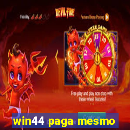 win44 paga mesmo